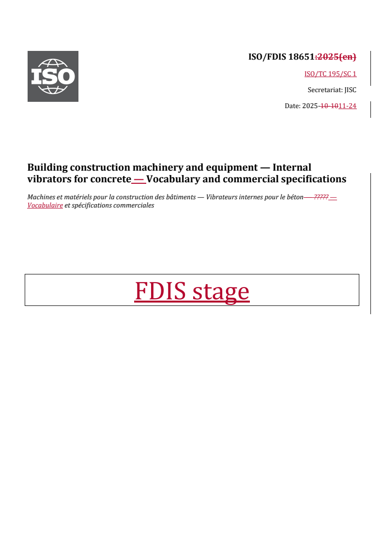 REDLINE ISO/FDIS 18651 - Building construction machinery and equipment — Internal vibrators for concrete — Vocabulary and commercial specifications
Released:11/25/2025