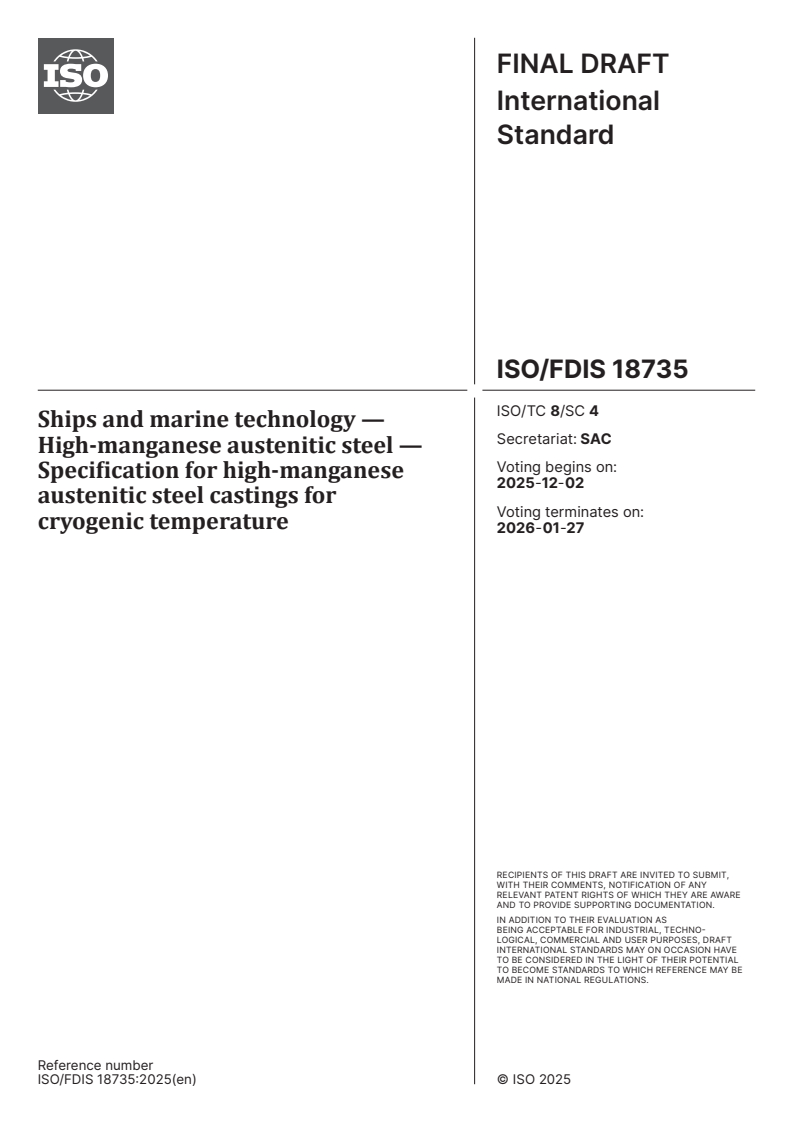ISO/FDIS 18735 ISO/FDIS 18735 - Ships and marine technology — High-manganese austenitic steel — Specification for high-manganese austenitic steel castings for cryogenic temperature
Released:18. 11. 2025