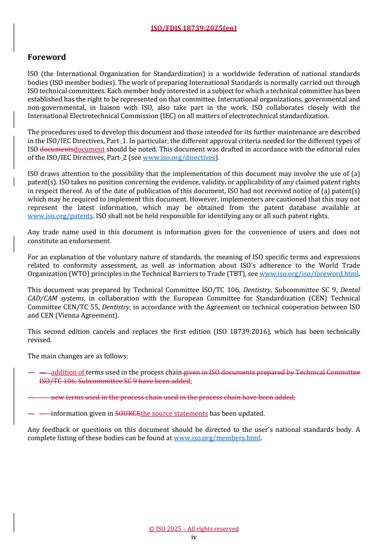 ISO/FDIS 18739 REDLINE ISO/FDIS 18739 - Dentistry — Vocabulary of process chain for CAD/CAM systems
Released:11/25/2025 - Page 4 preview