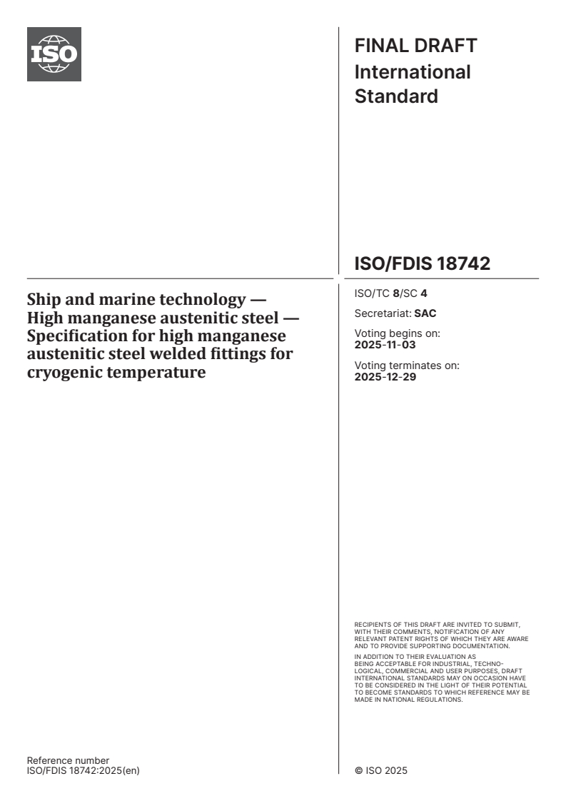 ISO/FDIS 18742 ISO/FDIS 18742 - Ship and marine technology — High manganese austenitic steel — Specification for high manganese austenitic steel welded fittings for cryogenic temperature
Released:20. 10. 2025