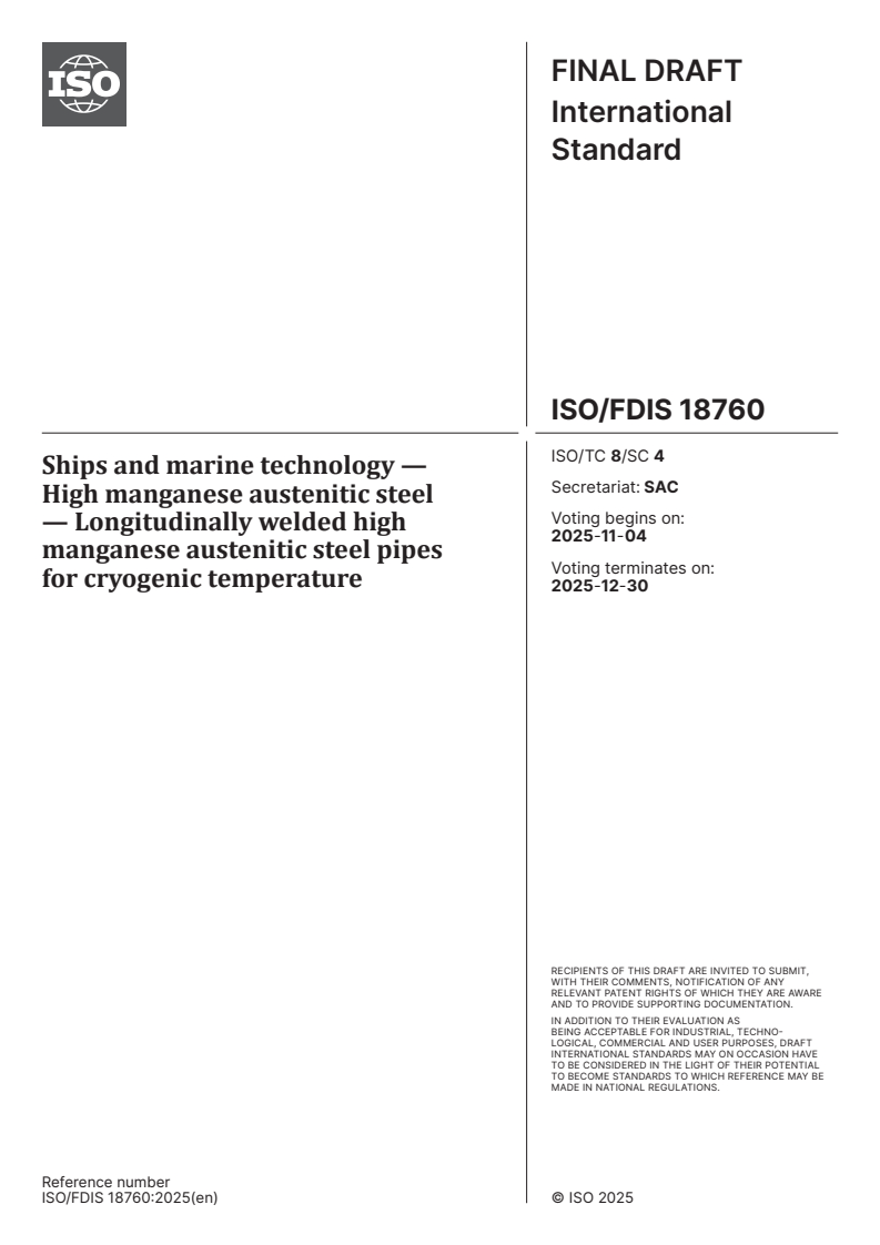 ISO/FDIS 18760 ISO/FDIS 18760 - Ships and marine technology — High manganese austenitic steel — Longitudinally welded high manganese austenitic steel pipes for cryogenic temperature
Released:21. 10. 2025