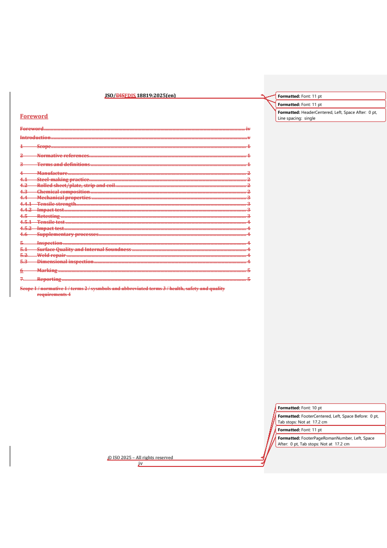ISO/FDIS 18819 REDLINE ISO/FDIS 18819 - Ships and marine technology — High-manganese austenitic steel — Specification for plates, sheets and coils below 6,0 mm for cryogenic temperature
Released:17. 11. 2025 - Page 4 preview