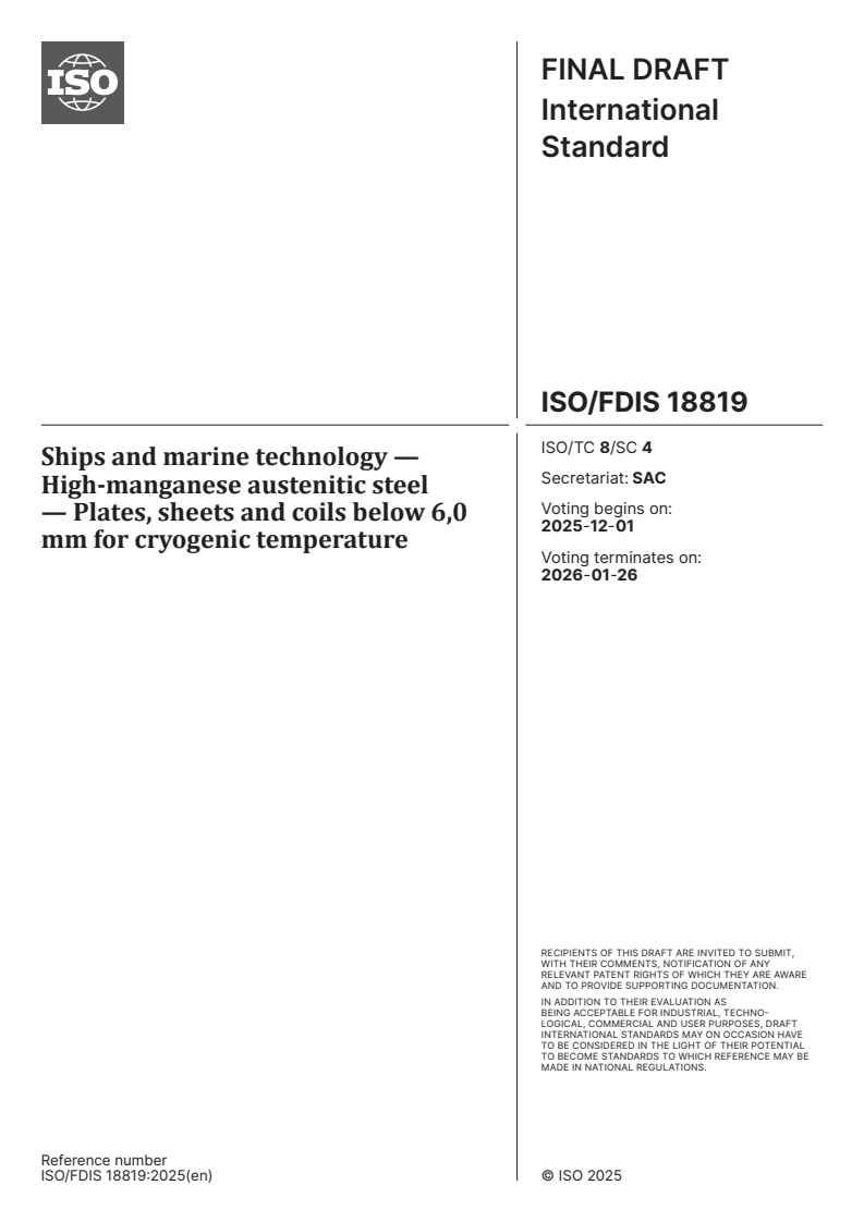 ISO/FDIS 18819 ISO/FDIS 18819 - Ships and marine technology — High-manganese austenitic steel — Specification for plates, sheets and coils below 6,0 mm for cryogenic temperature
Released:17. 11. 2025