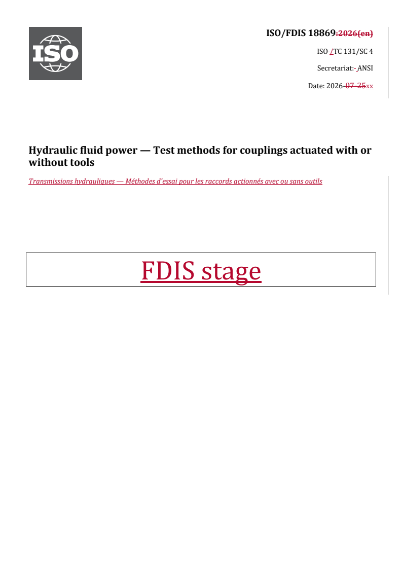 ISO/FDIS 18869 REDLINE ISO/FDIS 18869 - Hydraulic fluid power — Test methods for couplings actuated with or without tools - Page 1 preview