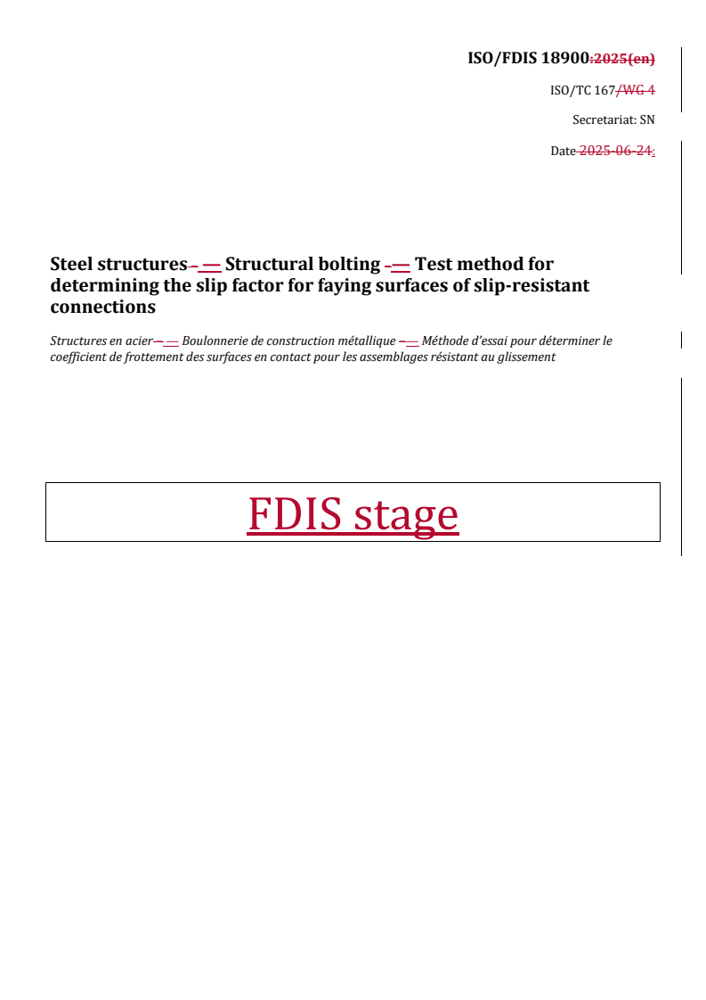 REDLINE ISO/FDIS 18900 - Steel structures — Structural bolting — Test method for determining the slip factor for faying surfaces of slip-resistant connections
Released:11. 08. 2025