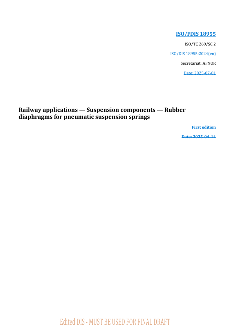 REDLINE ISO/FDIS 18955 - Railway applications — Suspension components — Rubber diaphragms for pneumatic suspension springs
Released:3. 07. 2025