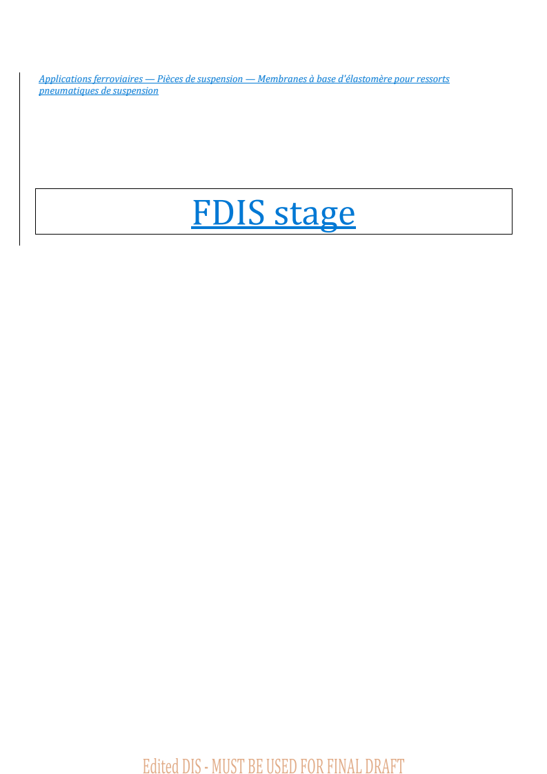 REDLINE ISO/FDIS 18955 - Railway applications — Suspension components — Rubber diaphragms for pneumatic suspension springs
Released:3. 07. 2025