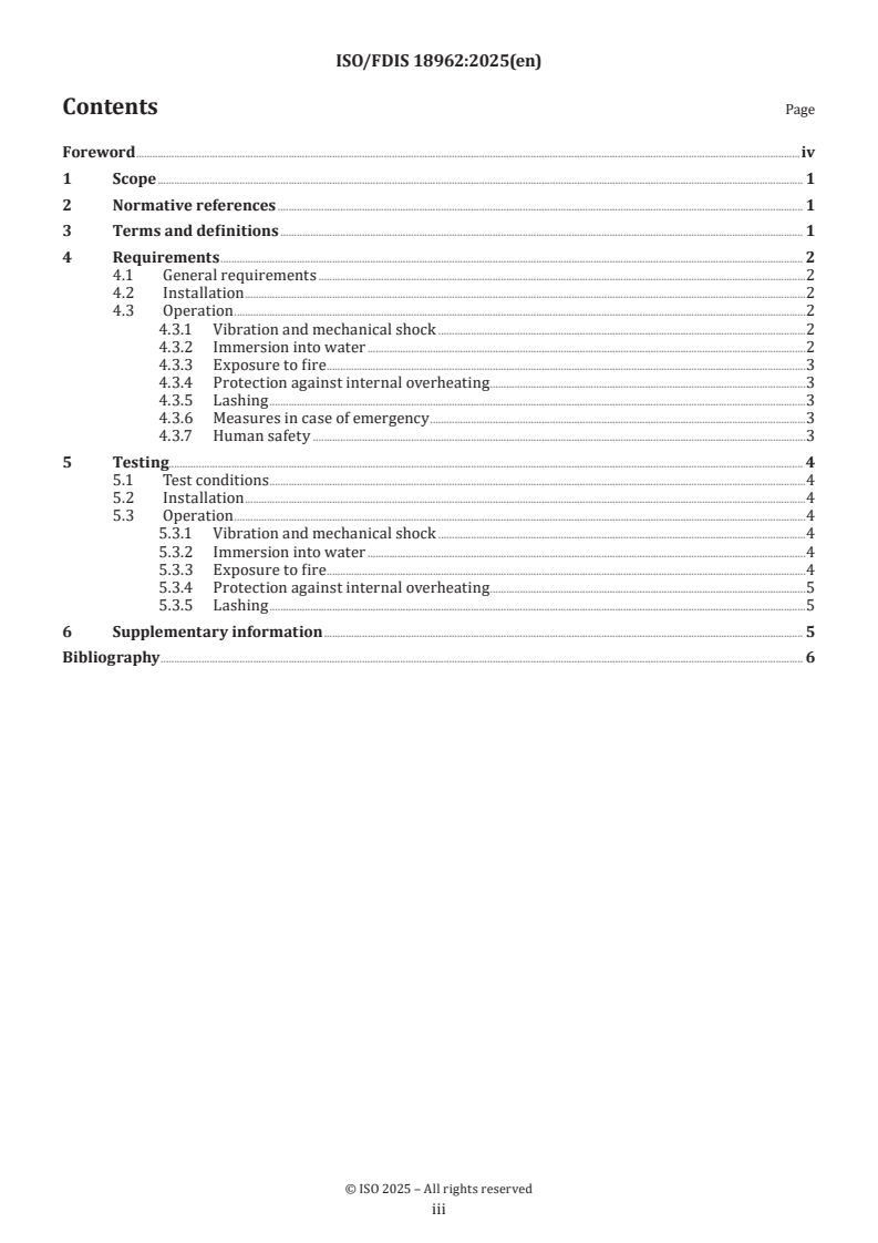 ISO 18962 ISO/FDIS 18962 - Ships and marine technology — Installation and operational requirements for swappable batteries on ships
Released:10/1/2025 - Page 3 preview