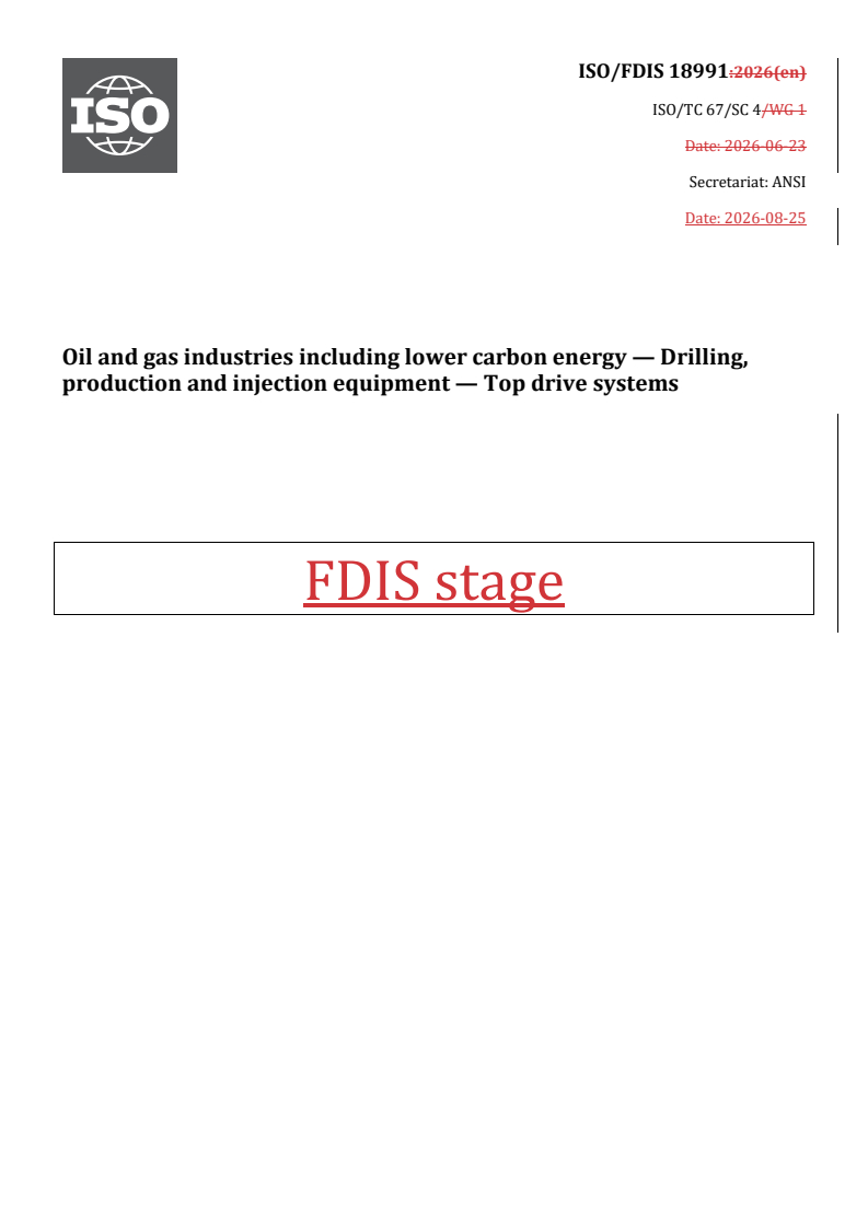ISO/FDIS 18991 REDLINE ISO/FDIS 18991 - Oil and gas industries including lower carbon energy — Drilling, production and injection equipment — Top drive systems - Page 1 preview
