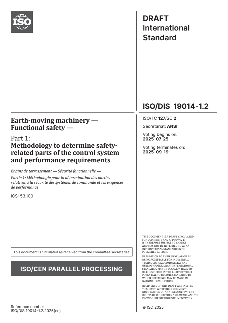 ISO/FDIS 19014-1 ISO/FDIS 19014-1 - Earth-moving machinery — Functional safety — Part 1: Methodology to determine safety-related parts of the control system and performance requirements/31/2025 - Page 1 preview