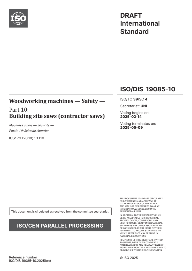 ISO/FDIS 19085-10 ISO/FDIS 19085-10 - Woodworking machines — Safety — Part 10: Building site saws (contractor saws)/20/2024 - Page 1 preview