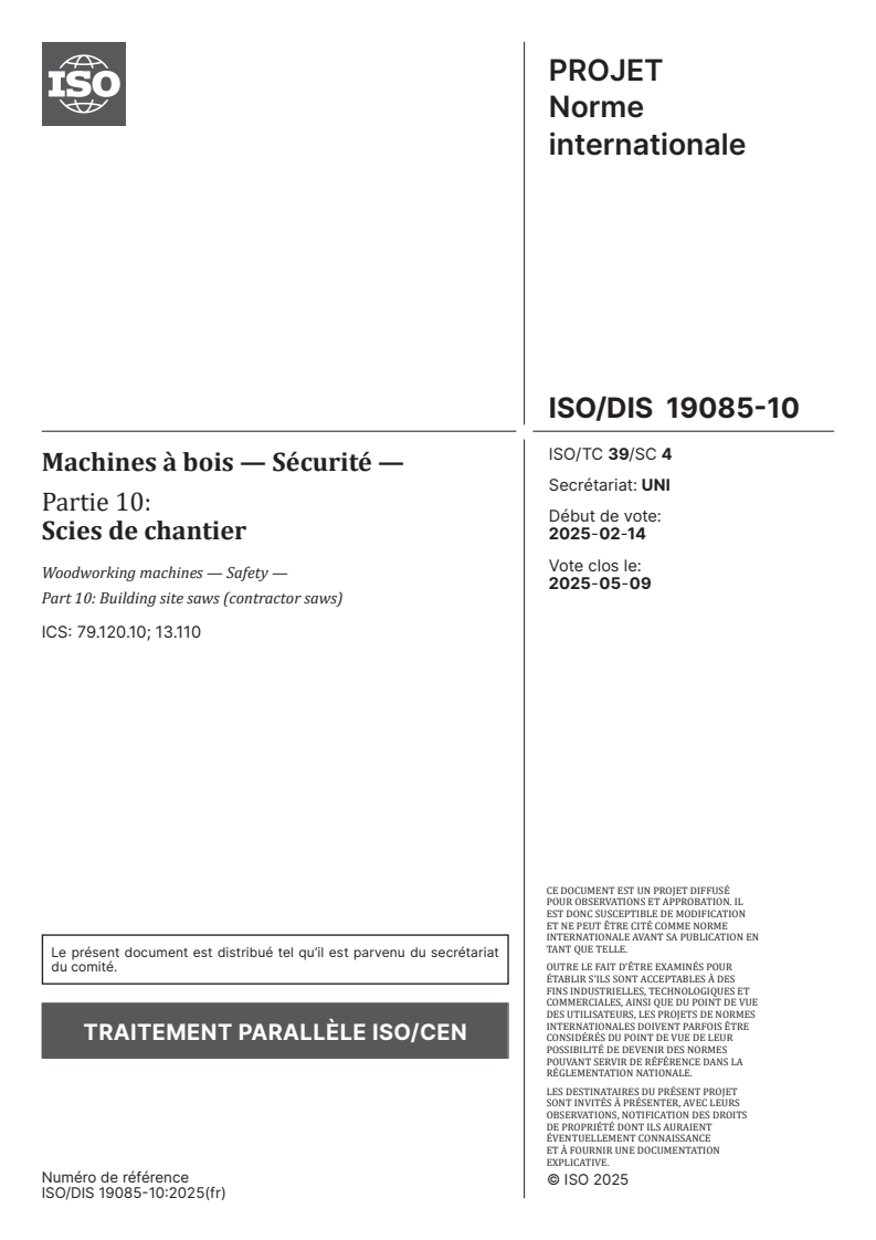 ISO/FDIS 19085-10 ISO/FDIS 19085-10 - Machines à bois — Sécurité — Partie 10: Scies de chantier/4/2025 - Page 1 preview