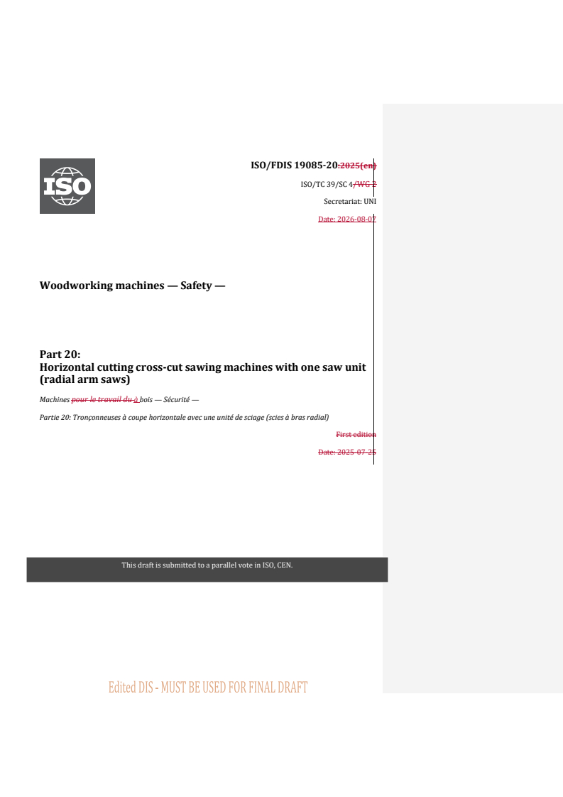 ISO/FDIS 19085-20 REDLINE ISO/FDIS 19085-20 - Woodworking machines — Safety — Part 20: Horizontal cutting cross-cut sawing machines with one saw unit (radial arm saws) - Page 1 preview