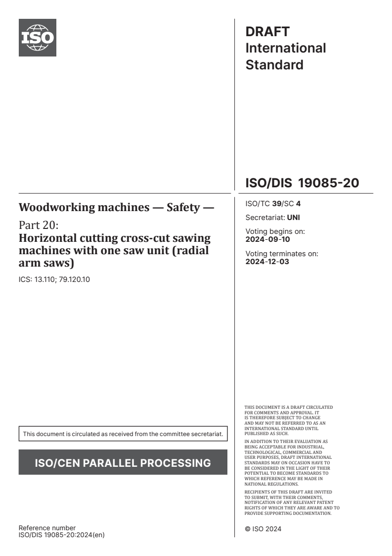 ISO/FDIS 19085-20 ISO/FDIS 19085-20 - Woodworking machines — Safety — Part 20: Horizontal cutting cross-cut sawing machines with one saw unit (radial arm saws)/16/2024 - Page 1 preview