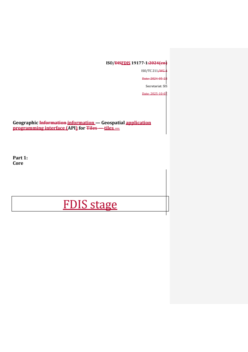 ISO 19177-1 REDLINE ISO/FDIS 19177-1 - Geographic information — Geospatial application programming interface (API) for tiles — Part 1: Core
Released:10/8/2025 - Page 1 preview