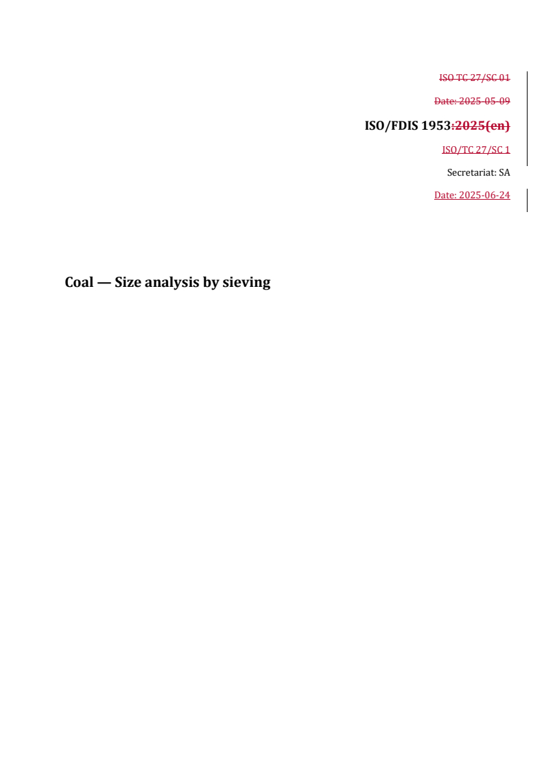 REDLINE ISO/FDIS 1953 - Coal — Size analysis by sieving
Released:25. 06. 2025