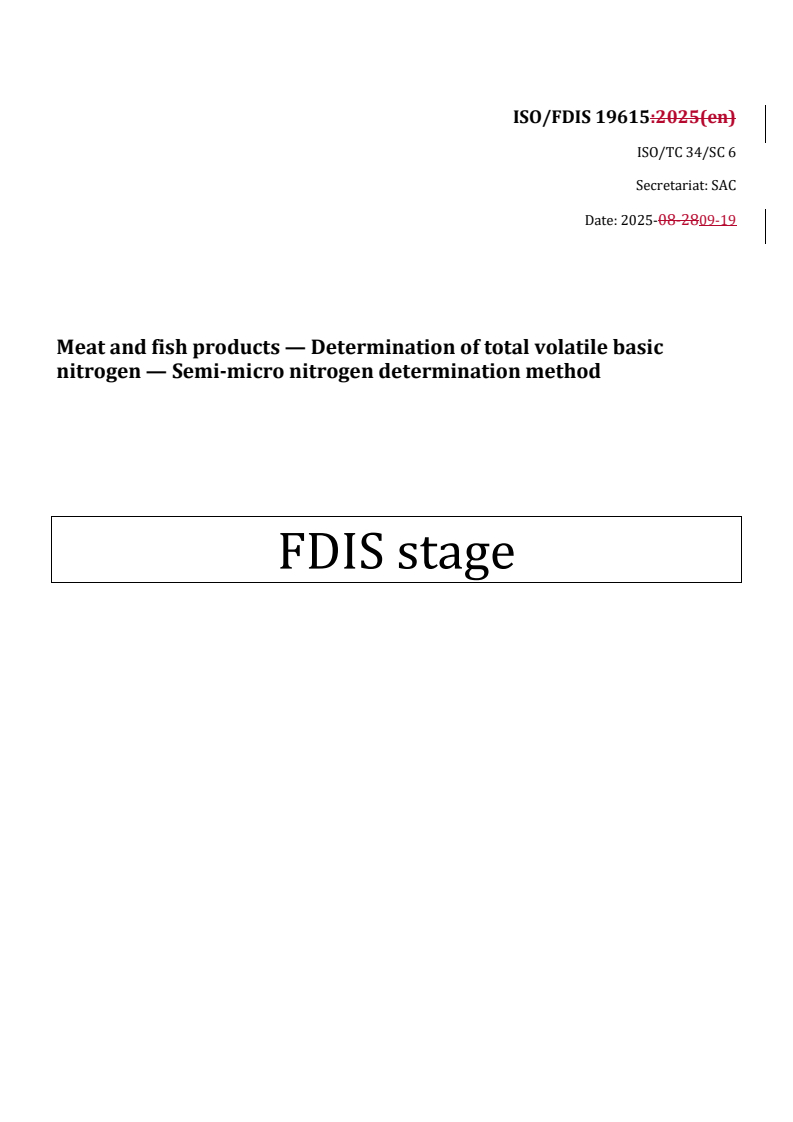 REDLINE ISO/FDIS 19615 - Meat and fish products — Determination of total volatile basic nitrogen — Semi-micro nitrogen determination method
Released:9/24/2025
