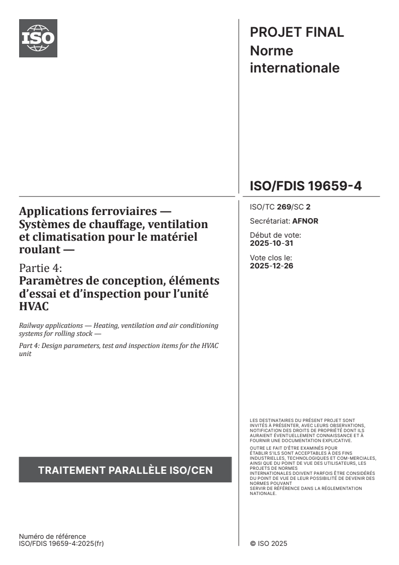 ISO/FDIS 19659-4 ISO/FDIS 19659-4 - Applications ferroviaires — Systèmes de chauffage, ventilation et climatisation pour le matériel roulant — Partie 4: Paramètres de conception, éléments d’essai et d’inspection pour l’unité HVAC
Released:12/4/2025
