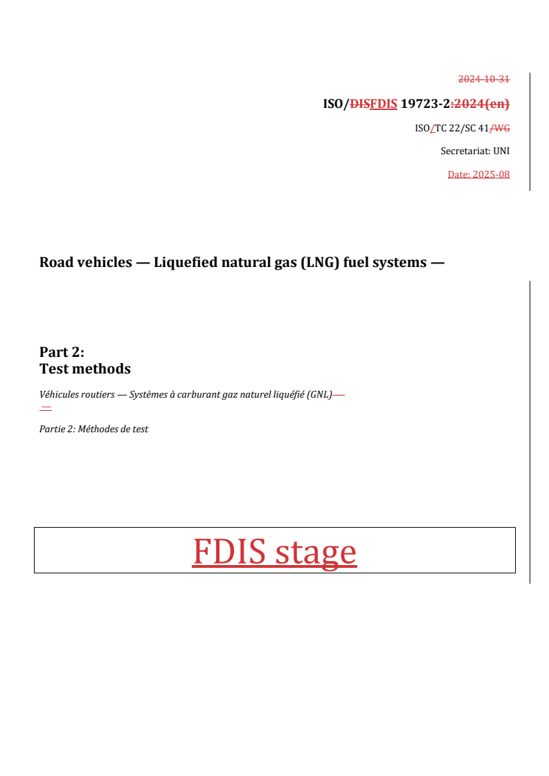 REDLINE ISO/FDIS 19723-2 - Road vehicles — Liquefied natural gas (LNG) fuel systems — Part 2: Test methods
Released:20. 08. 2025