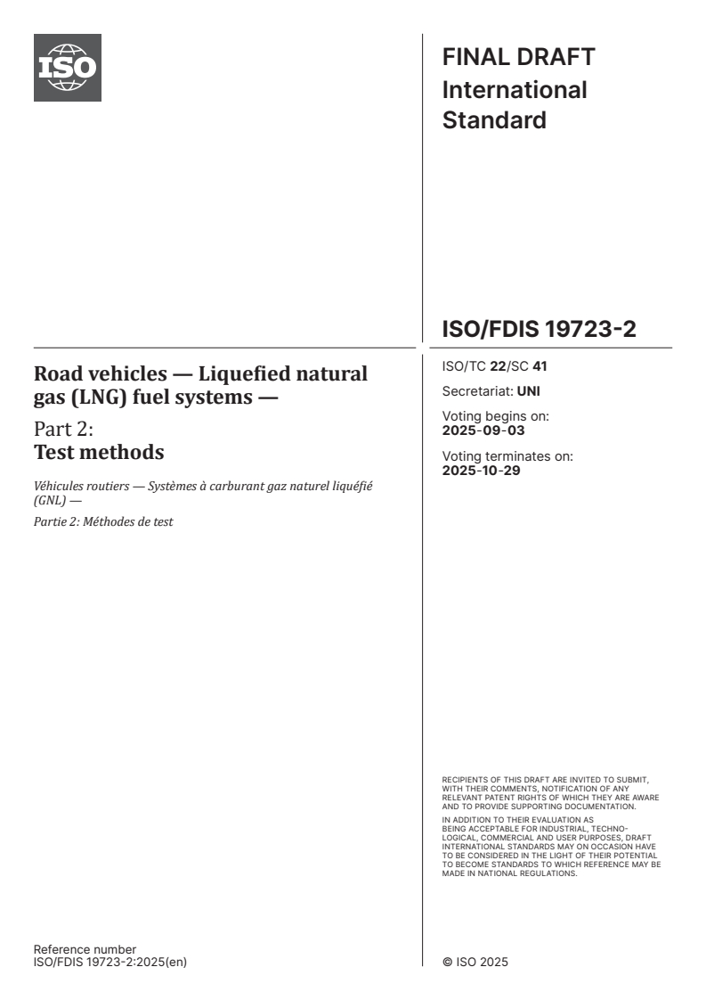 ISO/FDIS 19723-2 - Road vehicles — Liquefied natural gas (LNG) fuel systems — Part 2: Test methods
Released:20. 08. 2025