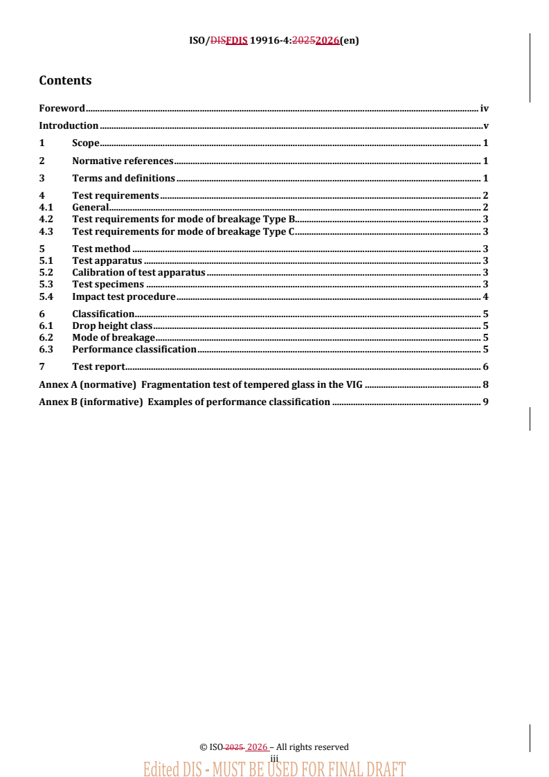 ISO/FDIS 19916-4 REDLINE ISO/FDIS 19916-4 - Glass in building — Vacuum insulating glass — Part 4: Pendulum impact testing and classification
Released:3. 02. 2026 - Page 3 preview