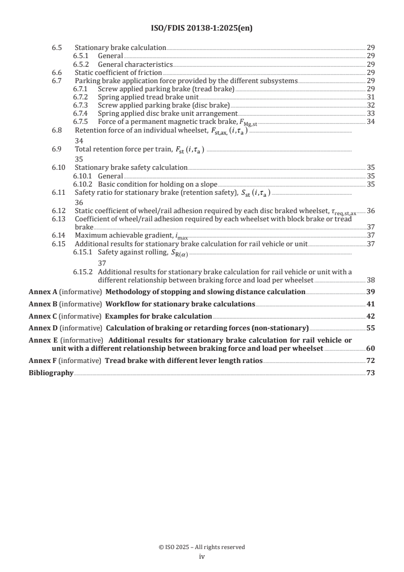 ISO 20138-1 ISO/FDIS 20138-1 - Railway applications — Calculation of braking performance (stopping, slowing and stationary braking) — Part 1: General algorithms utilizing mean value calculation
Released:12. 09. 2025 - Page 4 preview