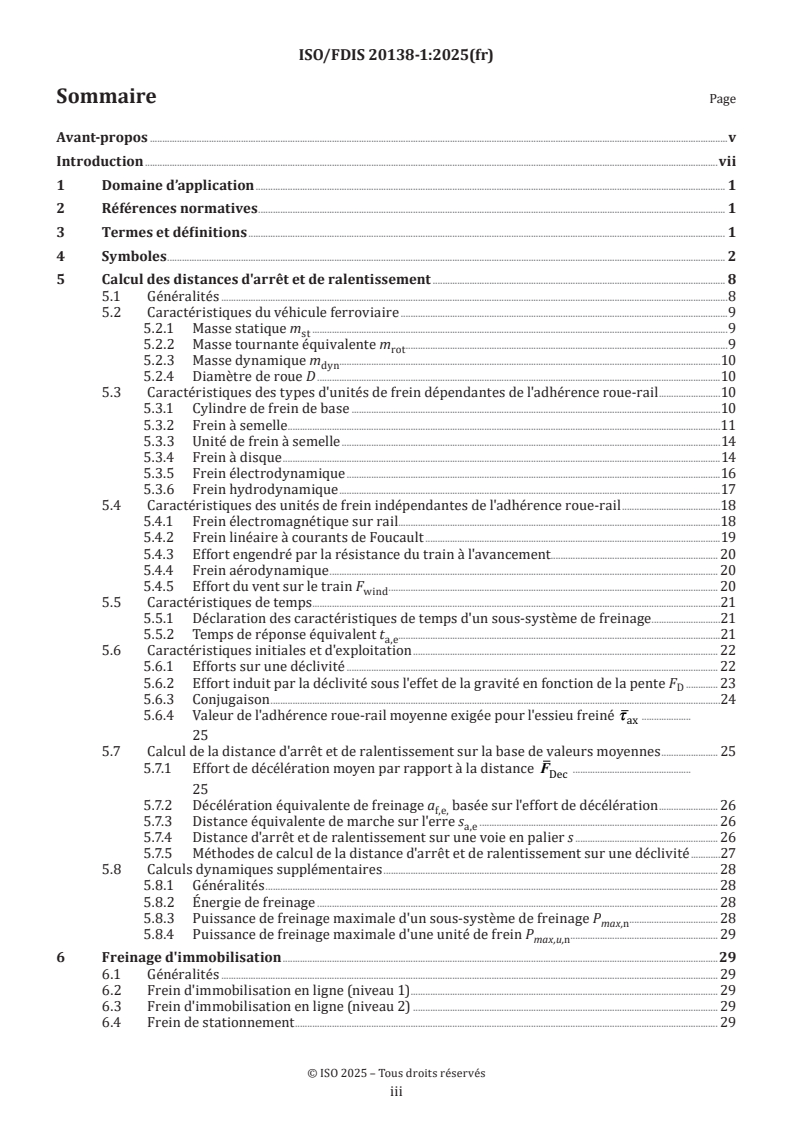 ISO 20138-1 ISO/FDIS 20138-1 - Applications ferroviaires — Calcul des performances de freinage (freinage d'arrêt, de ralentissement et d'immobilisation) — Partie 1: Algorithmes généraux utilisant le calcul par la valeur moyenne
Released:13. 11. 2025 - Page 3 preview