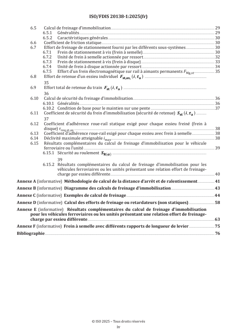 ISO 20138-1 ISO/FDIS 20138-1 - Applications ferroviaires — Calcul des performances de freinage (freinage d'arrêt, de ralentissement et d'immobilisation) — Partie 1: Algorithmes généraux utilisant le calcul par la valeur moyenne
Released:13. 11. 2025 - Page 4 preview