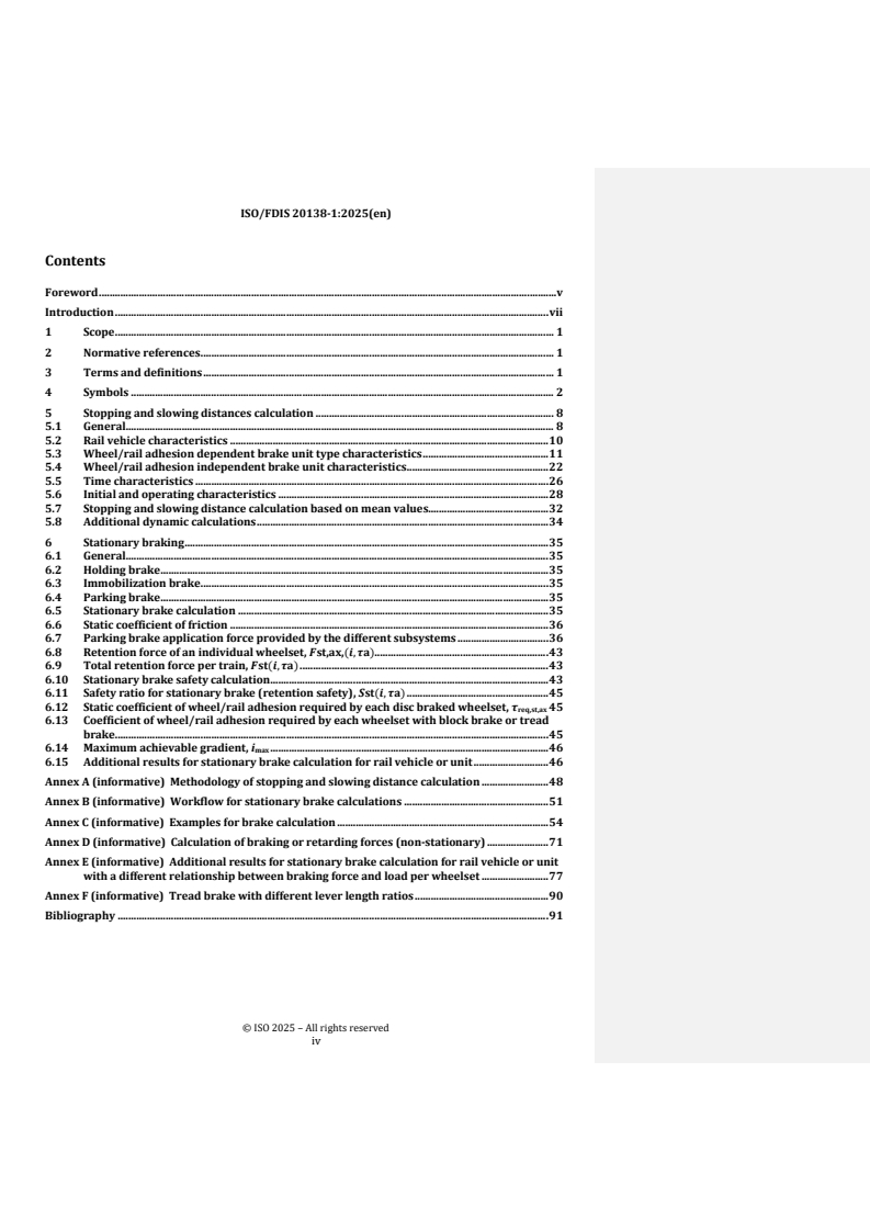 ISO 20138-1 REDLINE ISO/FDIS 20138-1 - Railway applications — Calculation of braking performance (stopping, slowing and stationary braking) — Part 1: General algorithms utilizing mean value calculation
Released:12. 09. 2025 - Page 4 preview
