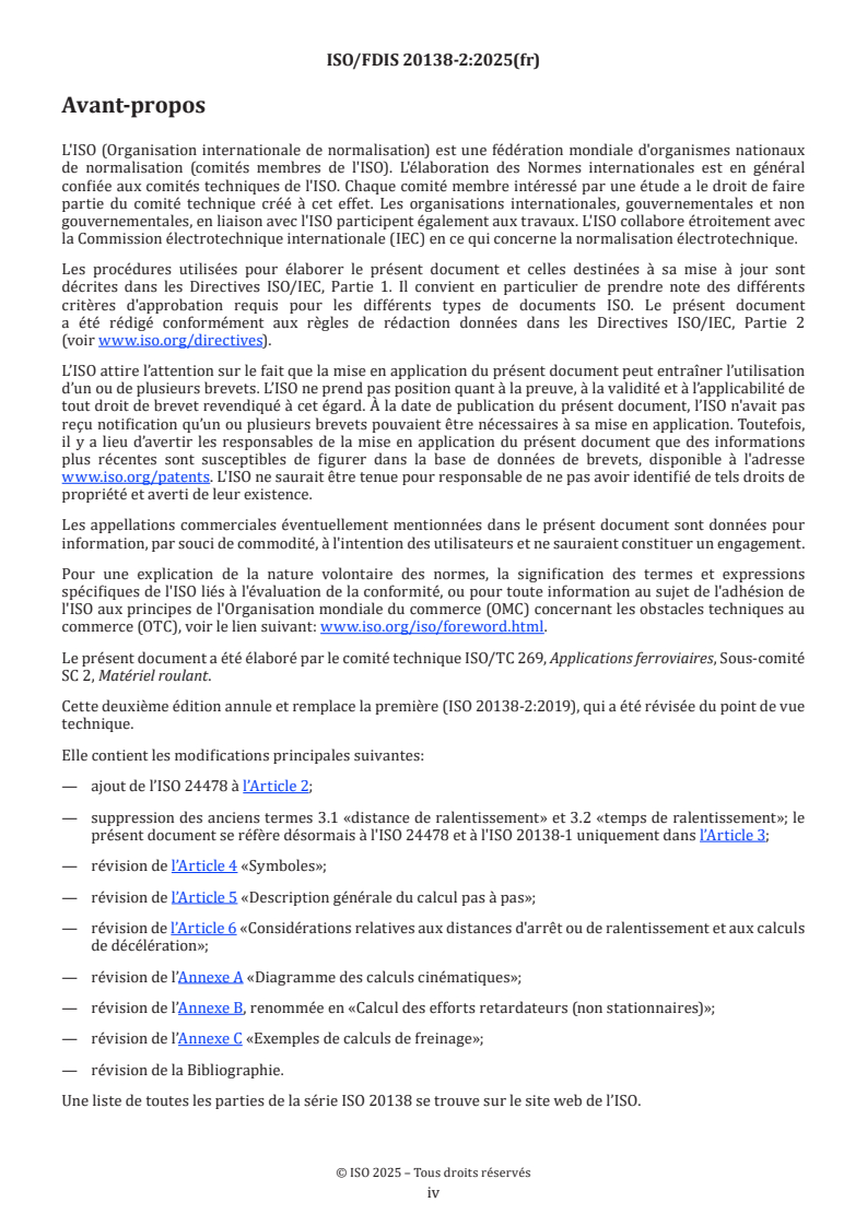 ISO 20138-2 ISO/FDIS 20138-2 - Applications ferroviaires — Calcul des performances de freinage (freinage d'arrêt, de ralentissement et d'immobilisation) — Partie 2: Algorithmes généraux utilisant le calcul pas à pas
Released:22. 10. 2025 - Page 4 preview