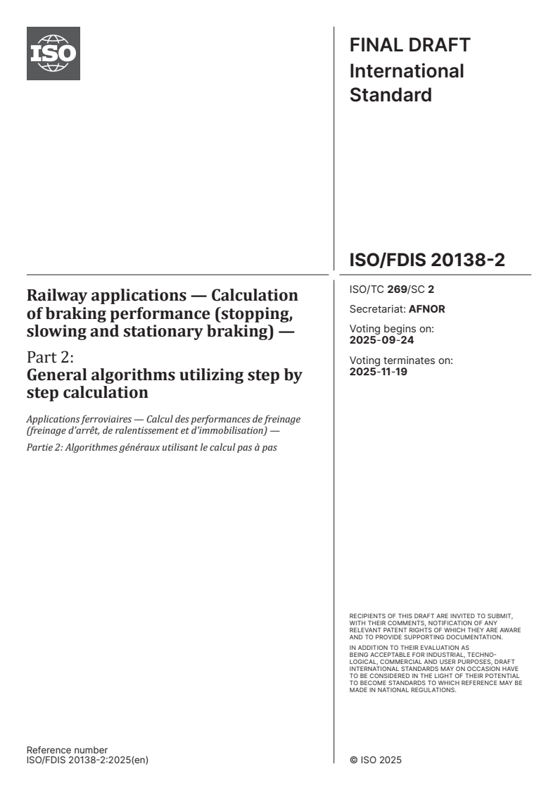 ISO/FDIS 20138-2 - Railway applications — Calculation of braking performance (stopping, slowing and stationary braking) — Part 2: General algorithms utilizing step by step calculation
Released:10. 09. 2025
