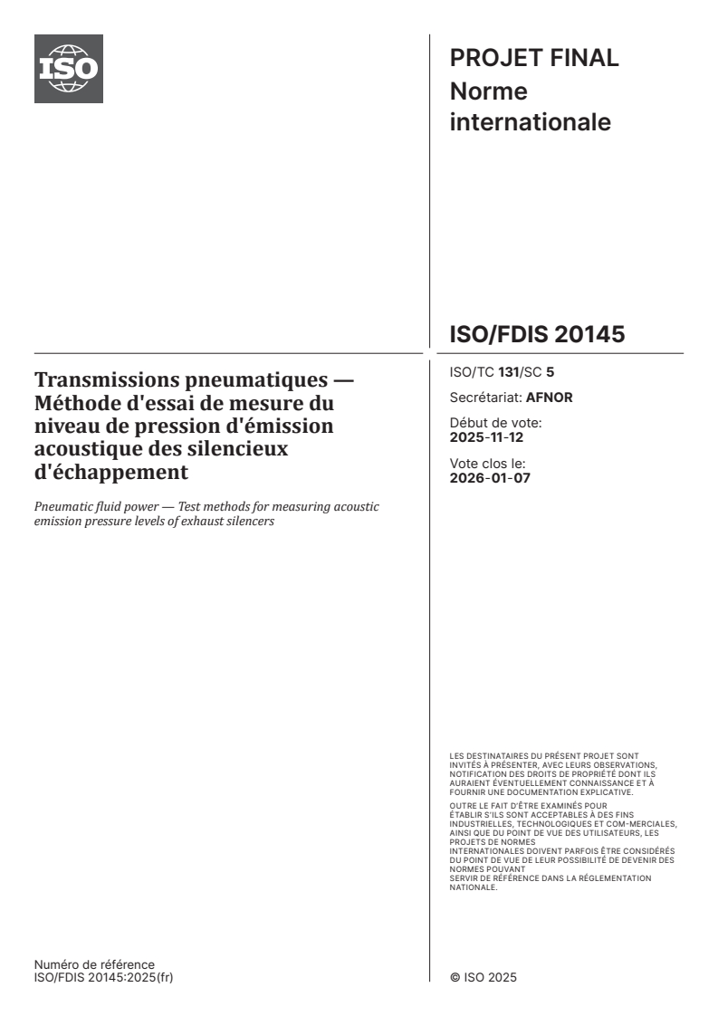 ISO/FDIS 20145 - Transmissions pneumatiques — Méthode d'essai de mesure du niveau de pression d'émission acoustique des silencieux d'échappement
Released:11/26/2025