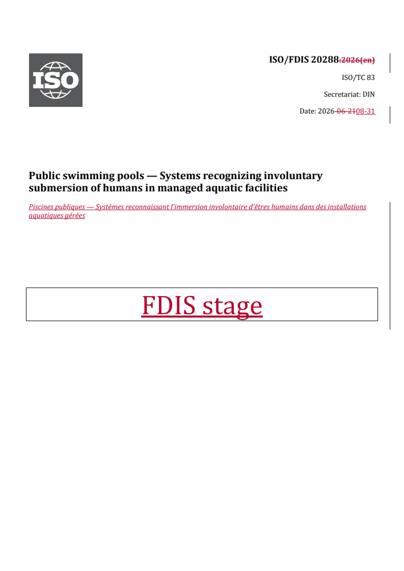 ISO/FDIS 20288 REDLINE ISO/FDIS 20288 - Public swimming pools — Systems recognizing involuntary submersion of humans in managed aquatic facilities - Page 1 preview