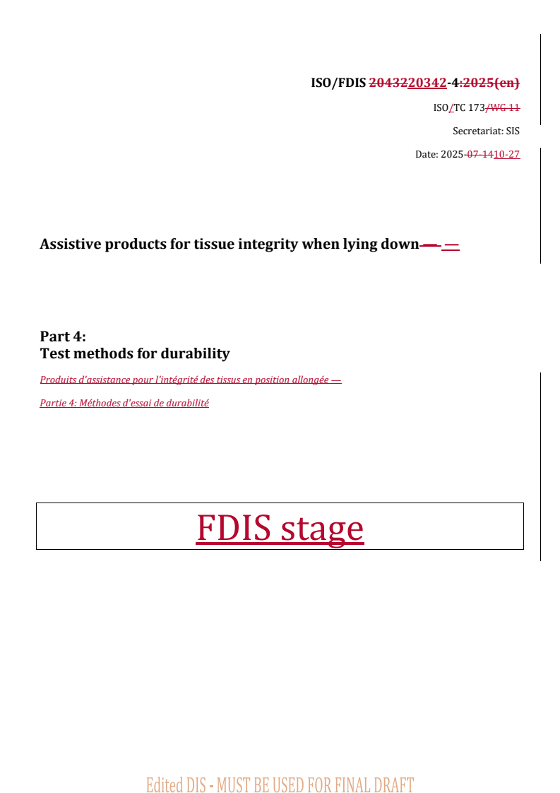 ISO/FDIS 20342-4 REDLINE ISO/FDIS 20342-4 - Assistive products for tissue integrity when lying down — Part 4: Test methods for durability
Released:10/27/2025