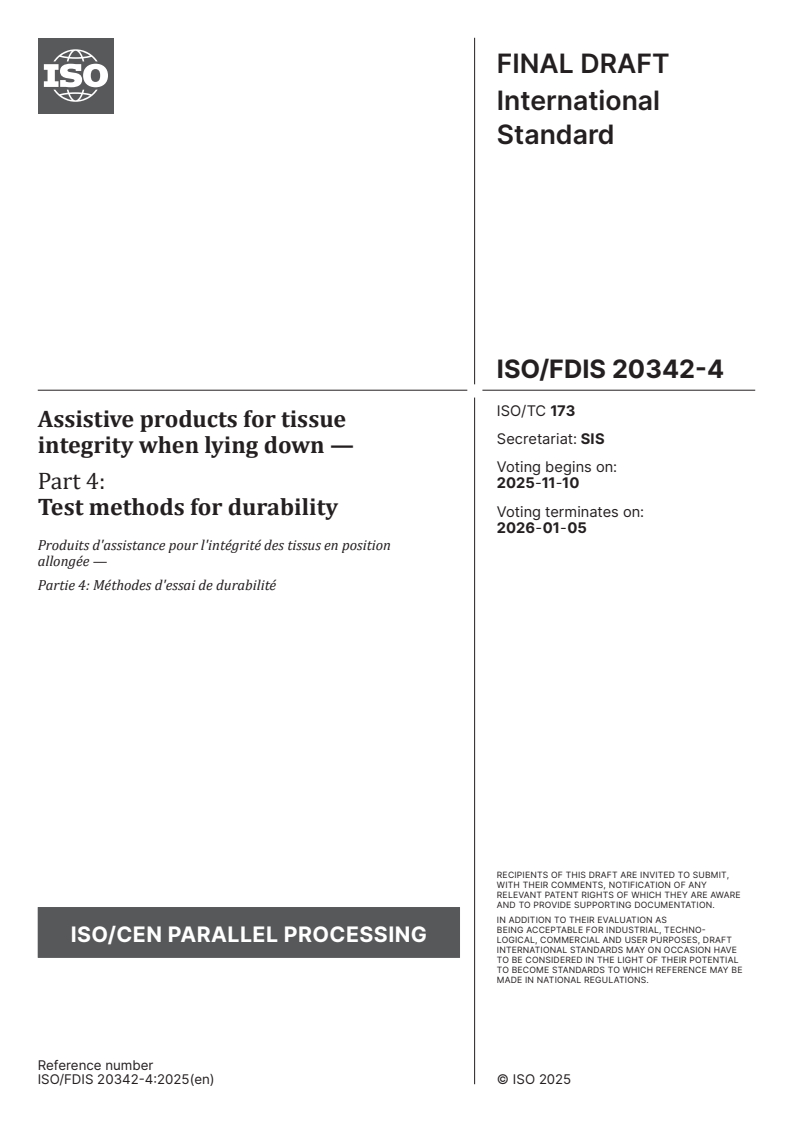 ISO/FDIS 20342-4 ISO/FDIS 20342-4 - Assistive products for tissue integrity when lying down — Part 4: Test methods for durability
Released:10/27/2025
