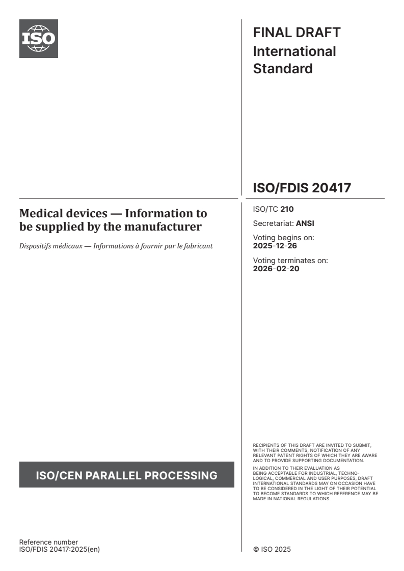 ISO/FDIS 20417 - Medical devices — Information to be supplied by the manufacturer
Released:12. 12. 2025