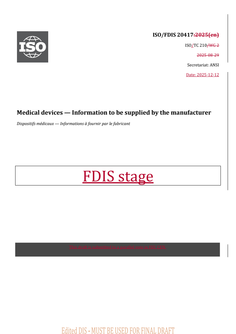 REDLINE ISO/FDIS 20417 - Medical devices — Information to be supplied by the manufacturer
Released:12. 12. 2025