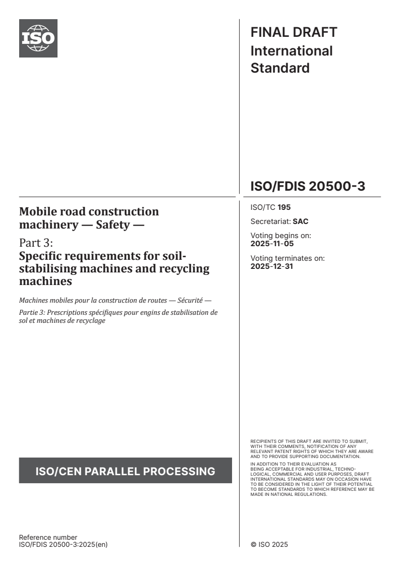 ISO/FDIS 20500-3 - Mobile road construction machinery — Safety — Part 3: Specific requirements for soil-stabilising machines and recycling machines
Released:22. 10. 2025