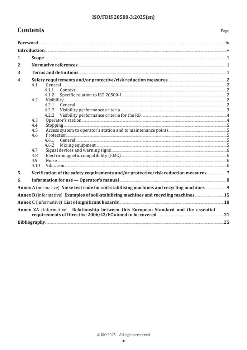 ISO 20500-3 ISO/FDIS 20500-3 - Mobile road construction machinery — Safety — Part 3: Specific requirements for soil-stabilising machines and recycling machines
Released:22. 10. 2025 - Page 3 preview