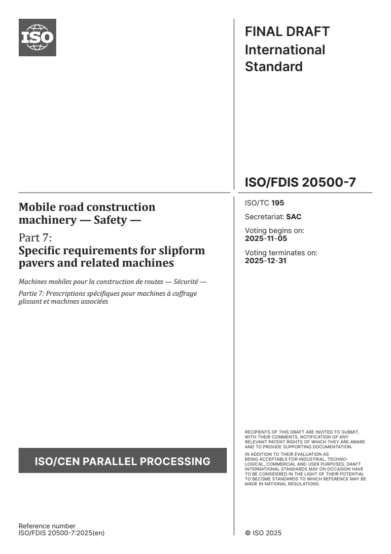 ISO/FDIS 20500-7 - Mobile road construction machinery — Safety — Part 7: Specific requirements for slipform pavers and related machines
Released:22. 10. 2025