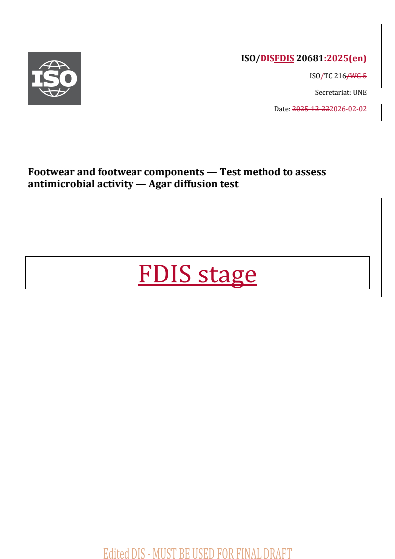 ISO 20681 REDLINE ISO/FDIS 20681 - Footwear and footwear components — Test method to assess antimicrobial activity — Agar diffusion test
Released:2. 02. 2026 - Page 1 preview