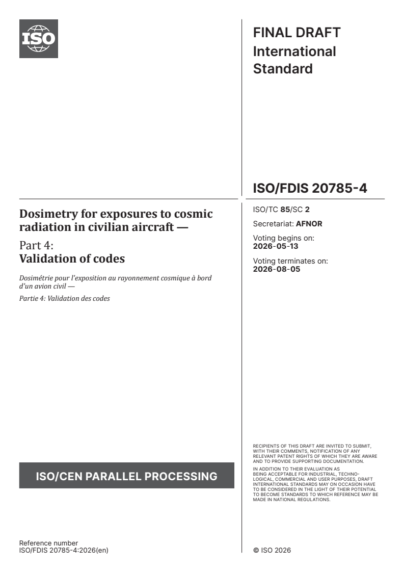 ISO/FDIS 20785-4 ISO/FDIS 20785-4 - Dosimetry for exposures to cosmic radiation in civilian aircraft — Part 4: Validation of codes - Page 1 preview