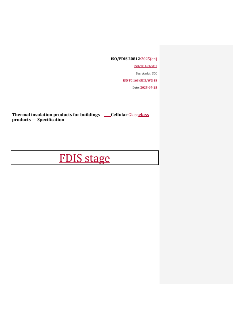 REDLINE ISO/FDIS 20812 - Thermal insulation products for buildings — Cellular glass products — Specification
Released:19. 09. 2025