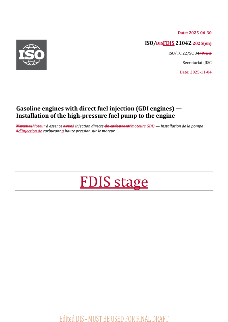 REDLINE ISO/FDIS 21042 - Gasoline engines with direct fuel injection (GDI engines) — Installation of the high-pressure fuel pump to the engine
Released:5. 11. 2025
