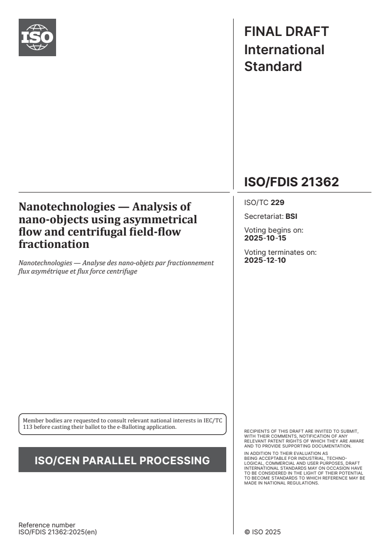 ISO/FDIS 21362 - Nanotechnologies — Analysis of nano-objects using asymmetrical flow and centrifugal field-flow fractionation
Released:10/1/2025