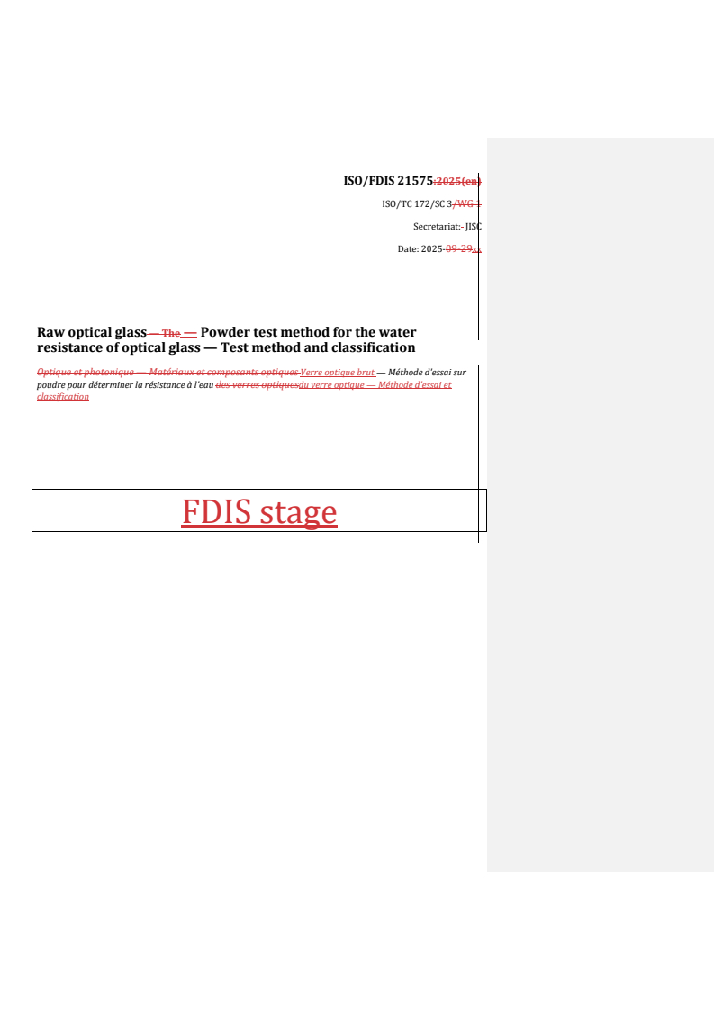 REDLINE ISO/FDIS 21575 - Raw optical glass — Powder test method for the water resistance of optical glass — Test method and classification
Released:10/14/2025