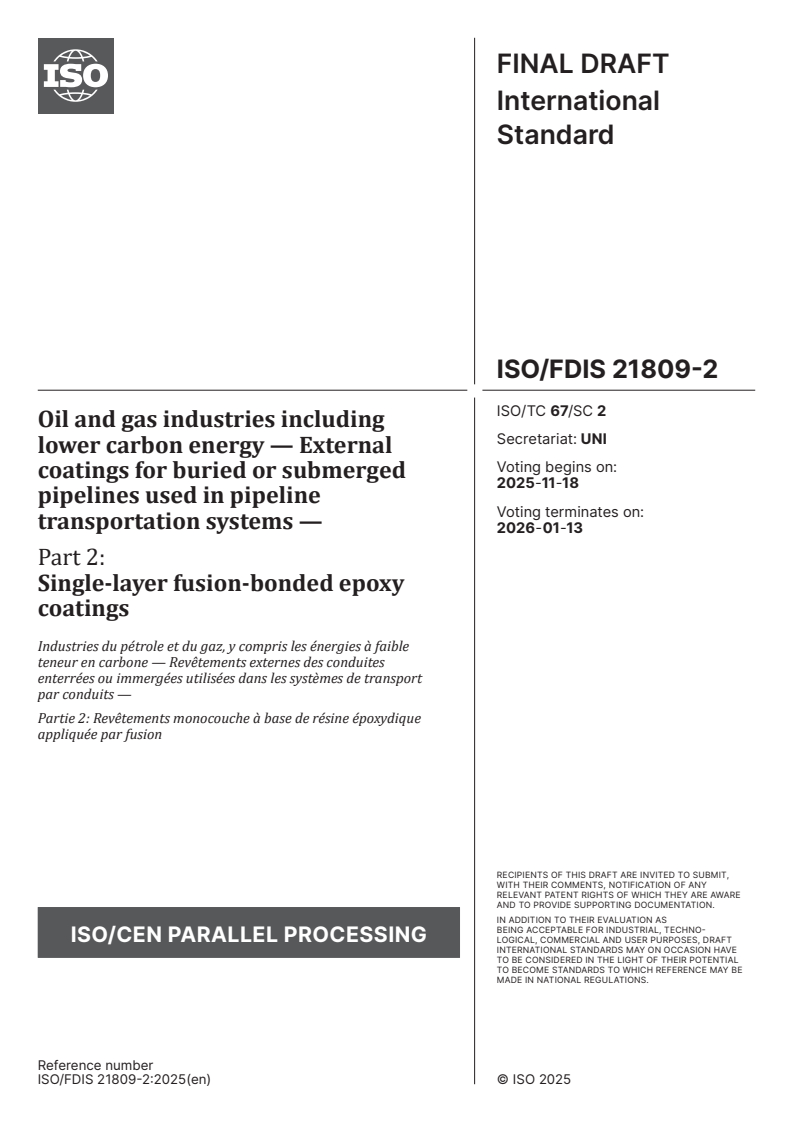 ISO/FDIS 21809-2 - Oil and gas industries including lower carbon energy — External coatings for buried or submerged pipelines used in pipeline transportation systems — Part 2: Single-layer fusion-bonded epoxy coatings
Released:4. 11. 2025