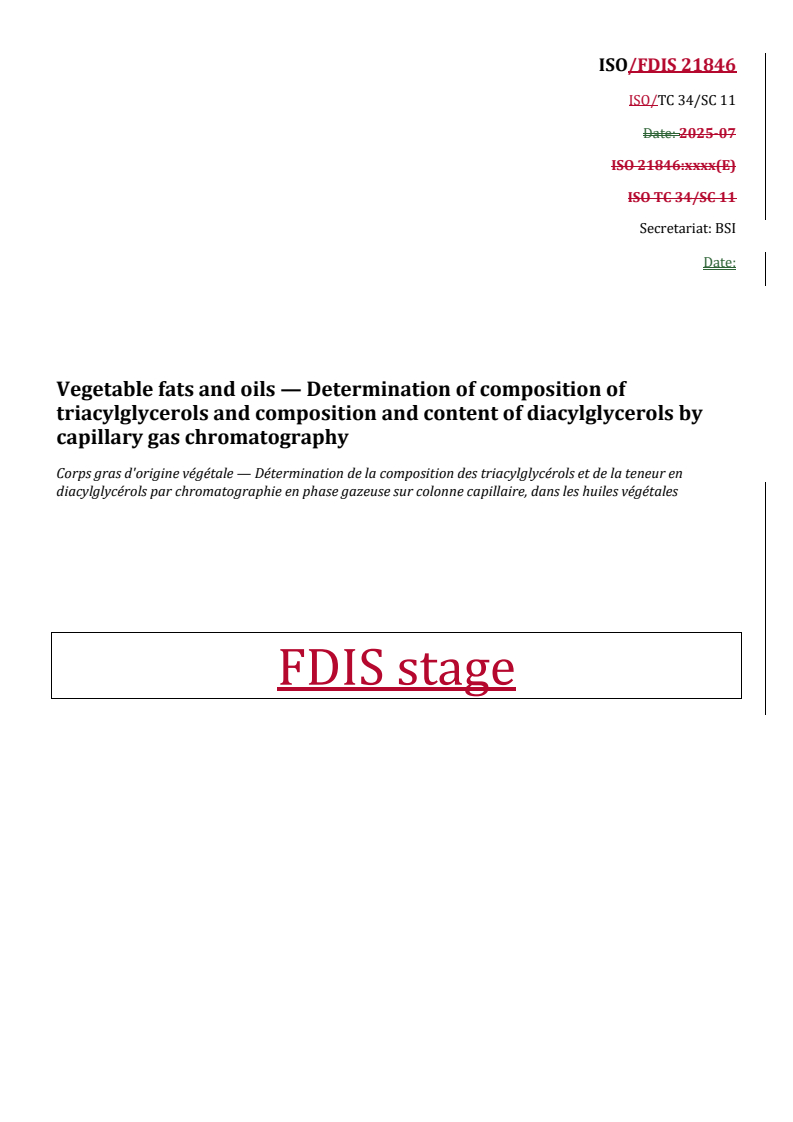REDLINE ISO/FDIS 21846 - Vegetable fats and oils — Determination of composition of triacylglycerols and composition and content of diacylglycerols by capillary gas chromatography
Released:24. 07. 2025