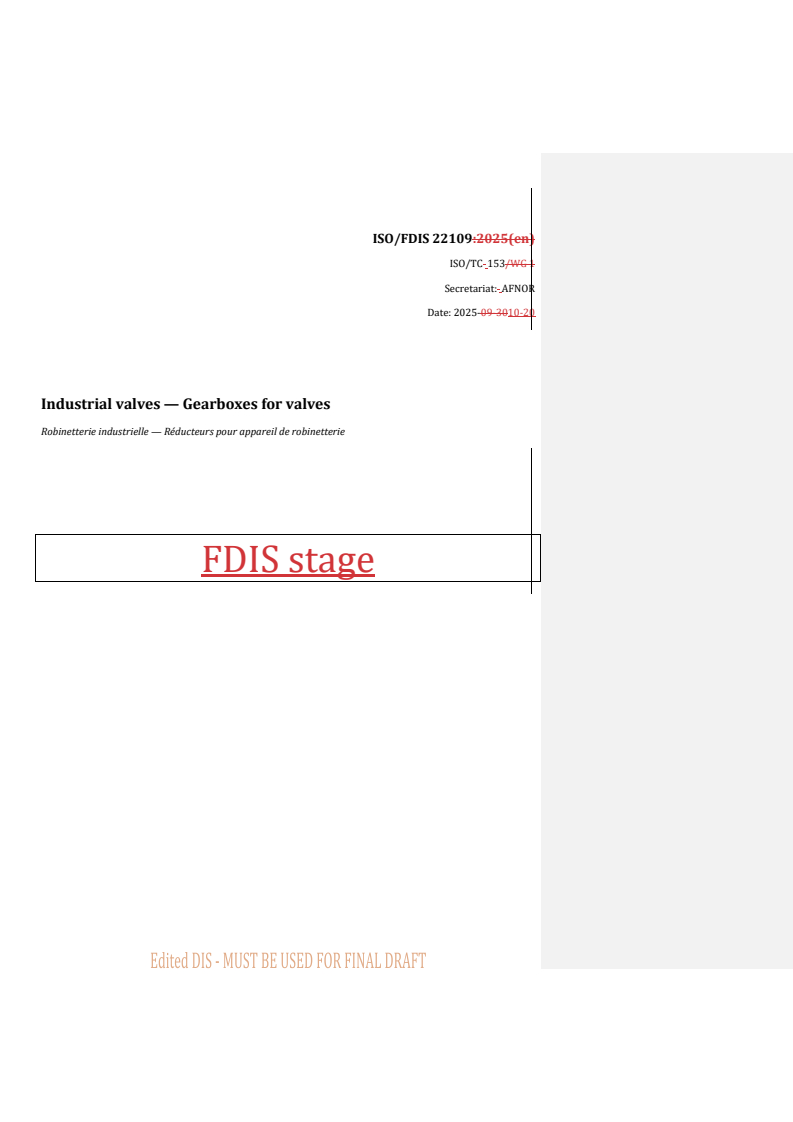 REDLINE ISO/FDIS 22109 - Industrial valves — Gearboxes for valves
Released:21. 10. 2025