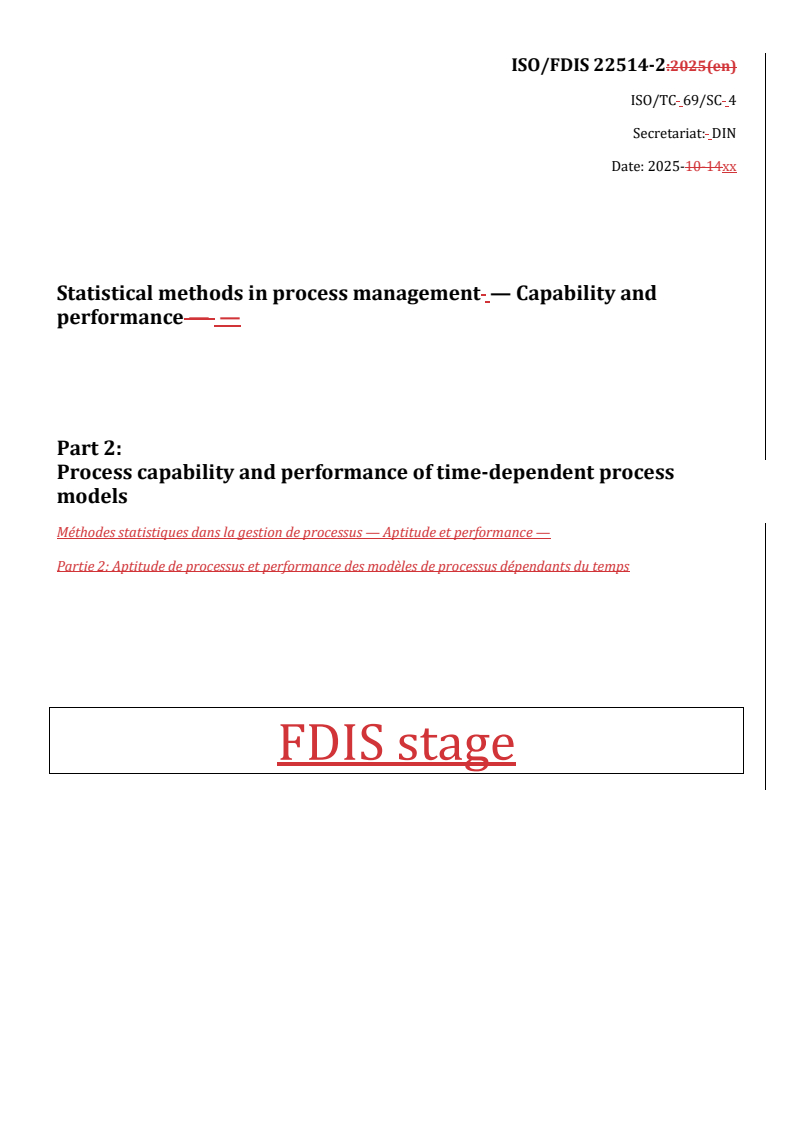 REDLINE ISO/FDIS 22514-2 - Statistical methods in process management — Capability and performance — Part 2: Process capability and performance of time-dependent process models
Released:4. 11. 2025